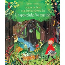 Contos de fadas com janelas divertidas : Chapeuzinho vermelho