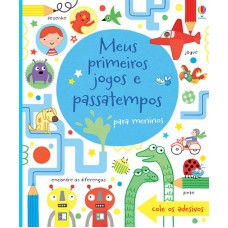 Meus primeiros jogos e passatempos : Meninos