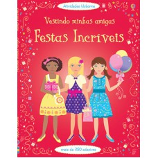 Vestindo minhas amigas : Festas incríveis