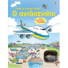 O aviãozinho : Com a corda toda!