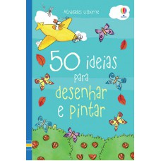 50 ideias para desenhar e pintar