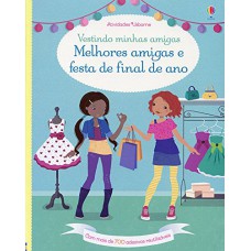 Vestindo minhas amigas : Melhores amigas e festa de final de ano