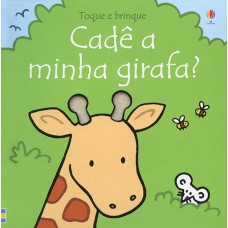 Toque e brinque : Cadê a minha girafa?