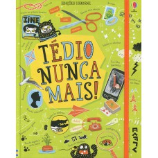 Tedio nunca mais!