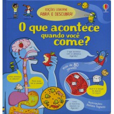 O que acontece quando você come?: abra e descubra