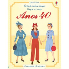 Vestindo minhas amigas : Anos 40 viagem no tempo