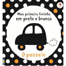 O passeio : Meu primeiro livrinho em preto e branco