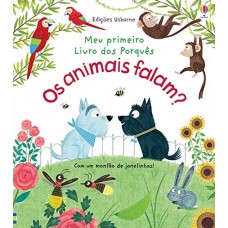 Os animais falam? : Meu primeiro livros dos porquê