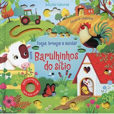 Barulhinhos do sítio : Toque, brinque e escute!