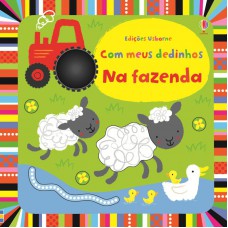 Na fazenda : Com meus dedinhos