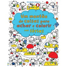 Nas férias : Um montão de coisas para achar e color