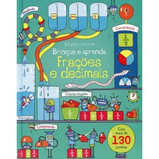 Frações e decimais : Brinque e aprenda
