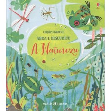 A natureza : Abra e descubra!