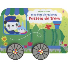 Passeio de trem : Meu livro de rodinhas