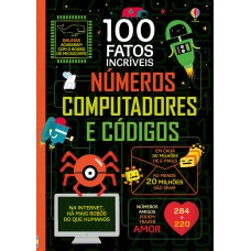 Números, computadores e códigos: 100 fatos incríveis