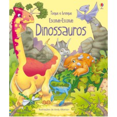 Toque e brinque : Dinossauros : Esconde-esconde