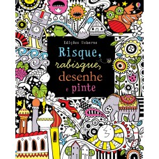 Risque, rabisque, desenhe e pinte