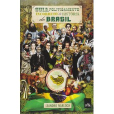 Guia politicamente incorreto da história do Brasil - Edição econômica