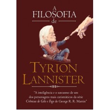 A filosofia de Tyrion Lannister