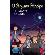 O Pequeno Príncipe. O Planeta de Jade. 8 a 12 Anos