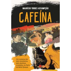 Cafeína - Um romance histórico