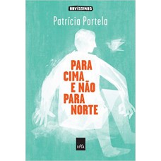 Para cima e não para o norte