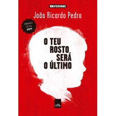 O teu rosto será o último