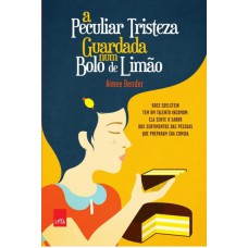 A peculiar tristeza guardada num bolo de limão