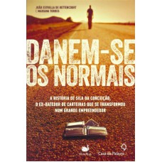 Danem-se os normais