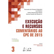 Execução e recursos - comentários ao CPC de 2015 - volume 3