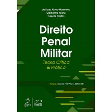 Direito Penal Militar - Teoria Crítica e Prática