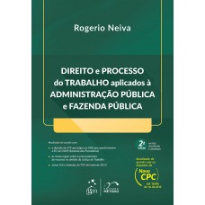 Direito e Processo do Trabalho-Aplicados à Administração Pública e Fazenda Pública