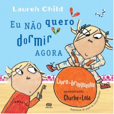Eu não quero dormir agora