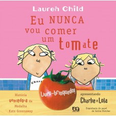 Eu nunca vou comer um tomate
