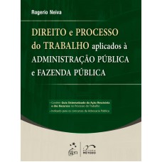 Direito e Processo do Trabalho Aplicado à Administração Pública e Fazenda Pública