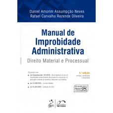 Manual de Improbidade Administrativa - Direito Material e Processual