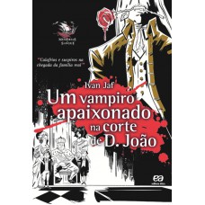 O vampiro apaixonado na corte de D. João