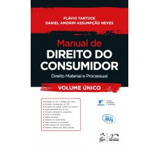 Manual de Direito do Consumidor - Direito Material e Processual - Volume Único