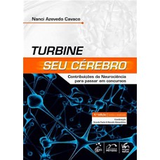 Turbine seu Cérebro - Contribuições da Neurociência para Passar em Concursos