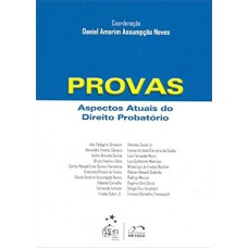 Provas - Aspectos Atuais do Direito Probatório