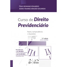 Curso de Direito Previdenciário - Teoria, Jurisprudência e Questões