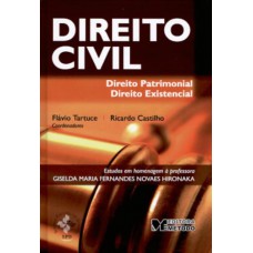 Direito Civil: Direito Patrimonial e Direito Existencial: Estudo em Homenagem a Professora Giselda