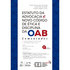 Estatuto da Advocacia e Novo Código de Ética e Disciplina da OAB - Comentados