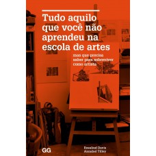 Tudo aquilo que você não aprendeu na escola de artes