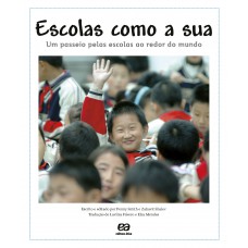 Escolas como a sua: Um passeio pelas escolas ao redor do mundo