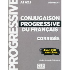 Conjugaison progressive du francais - niveau debutant - corriges - 2eme ed