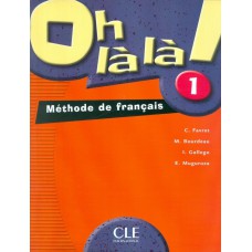 Oh la la ! 1 - livre de l´eleve