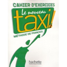 Nouveau taxi ! 2 - cahier d´exercices