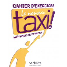 Nouveau taxi ! 3 - cahier d´exercices