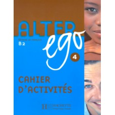 Alter ego 4 - cahier d´activite